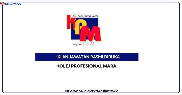 Cara Mohon Jawatan Di Kolej Profesional MARA (KPM) Bandar Melaka ~ Kekosongan Jawatan Pensyarah Sambilan Dalam Bidang Kewangan Islam/Perbankan/Pengurusan Perniagaan/Keusahawanan