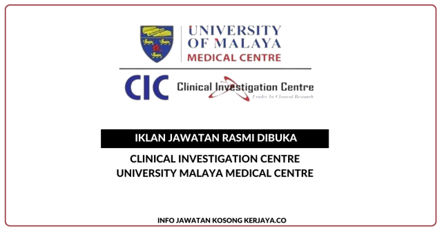 Clinical Investigation Centre (CIC) University Of Malaya Medical Centre ~ Jawatan Kosong Pegawai Perubatan, Pegawai Farmasi, Pegawai Undang-Undang, Jururawat, Juruteknologi Makmal Perubatan, Penolong Pegawai Tadbir, Pembantu Perawatan Kesihatan & Pembantu Tadbir (Kewangan)