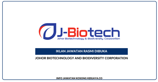 Johor Biotechnology and Biodiversity Corporation ~ Akauntan, Pegawai Tadbir, Penolong Akauntan, Penolong Juruaudit, Penolong Pegawai Undang – Undang, Penolong Pegawai Tadbir, Penolong Jurutera, ⁠Pembantu Setiausaha Pejabat & Pembantu Tadbir