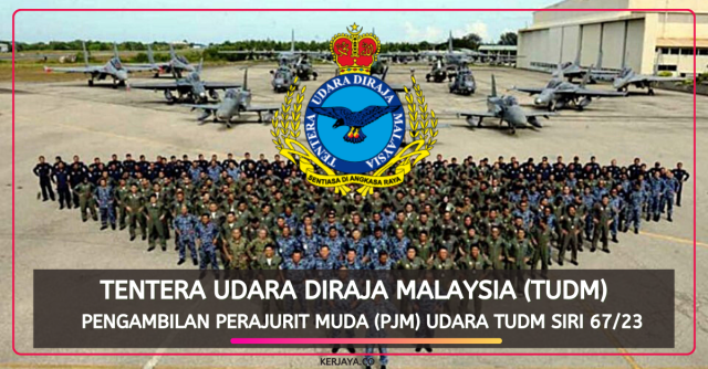 Pengambilan Perajurit Muda(PJM) UDARA TUDM SIRI 67/23 (LELAKI)  ~ Kelayakan SPM/SVM Gaji Minima RM1774