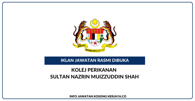 Kolej Perikanan Sultan Nazrin Muizzuddin Shah ~ Kekosongan Jawatan Personel MySTEP