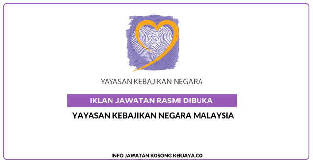 Yayasan Kebajikan Negara (YKN) ~ Jawatan Eksekutif Unit Dana Dan Komunikasi Korporat Gred 5