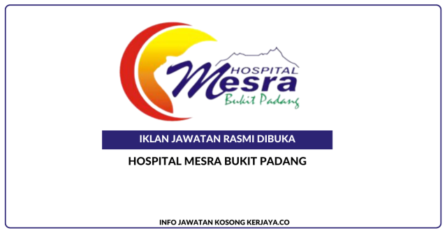Hospital Mesra Bukit Padang ~ Kekosongan Jawatan Personel MySTEP Kelayakan Setaraf SPM