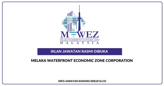 Melaka Waterfront Economic Zone Corporation ~ Jawatan Kosong Latihan Industri