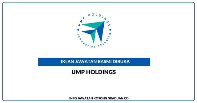 UMP Holdings Sdn Bhd ~ Kekosongan Jawatan General Manager Cum Facility Manager