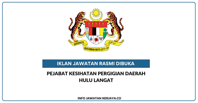 Pejabat Kesihatan Pergigian Daerah Hulu Langat ~ Kekosongan Jawatan Personel MySTEP Setaraf SPM