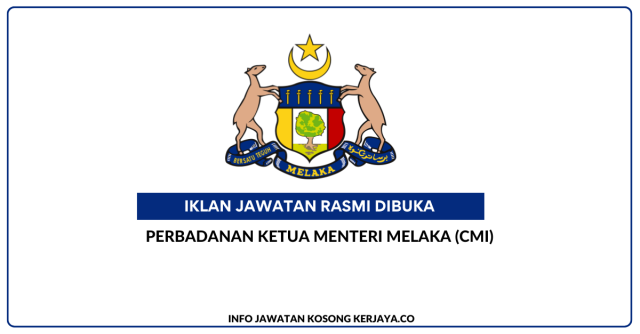 Perbadanan Ketua Menteri Melaka (CMI) ~ Pekerja Sambilan Harian (PSH) Setaraf Gred 19