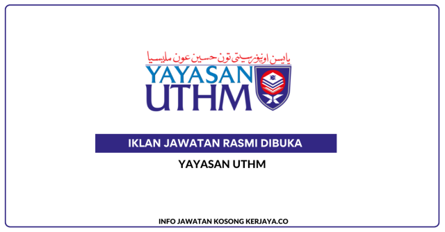 Yayasan UTHM ~ Kekosongan Jawatan Eksekutif
