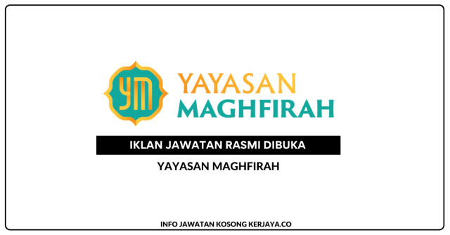 Yayasan Maghfirah ~ Kekosongan Jawatan Warden, Pegawai Hubungan Pelanggan & Pegawai Pemasaran Digital