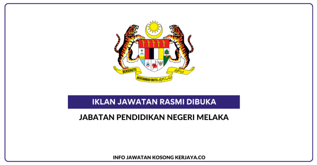 Jabatan Pendidikan Negeri Melaka ~ Kekosongan Jawatan Personel MySTEP Pembantu Warden
