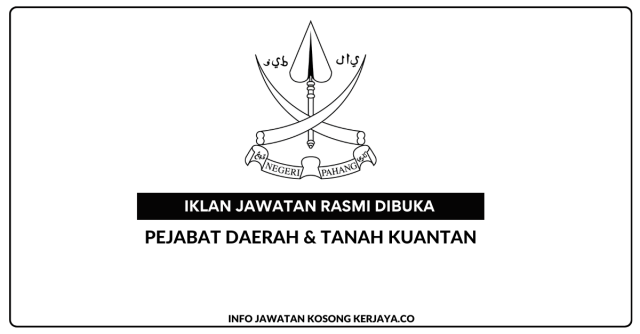 Pejabat Daerah & Tanah Kuantan ~ Jawatan Kosong Pembantu Tadbir P/O) Gred N1