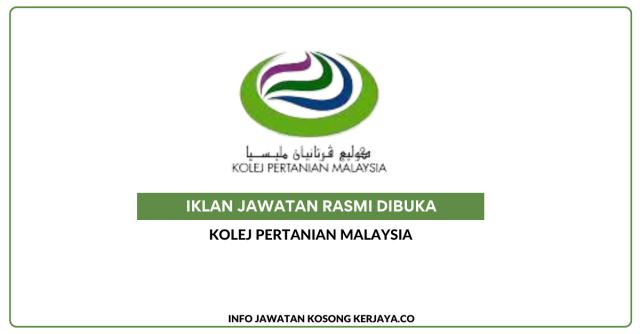 Kolej Pertanian Malaysia ~ Kekosongan Jawatan Pemandu Kenderaan H1 & Pegawai Veterinar G9
