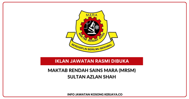 Maktab Rendah Sains Mara (MRSM) Sultan Azlan Shah ~ Guru Sambilan Guru Sambilan DG41 (Guru Bahasa Melayu)