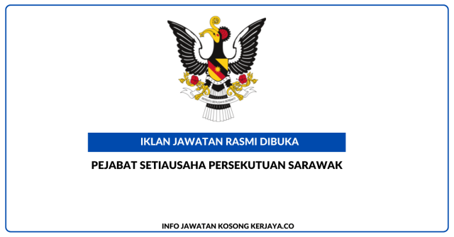 Berita Baik Untuk Rakyat Sarawak! Kekosongan Jawatan Di Pejabat Setiausaha Persekutuan Sarawak ~ Penolong Pegawai Tadbir & Pegawai Tadbir Skim Personel MySTEP