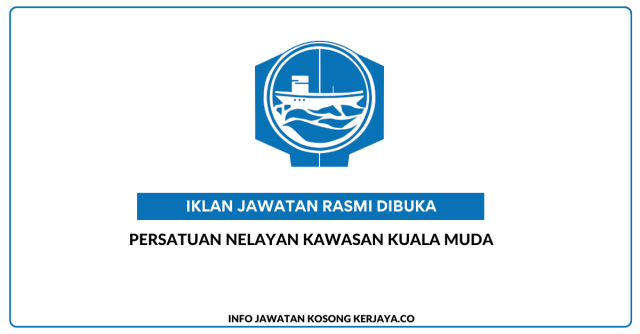Persatuan Nelayan Kawasan Kuala Muda ~ Kerani Am & Pembantu Penyelia Pemasaran