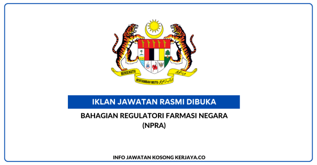 Bahagian Regulatori Farmasi Negara (NPRA) ~ Jawatan Kosong Personel MySTEP-ICT
