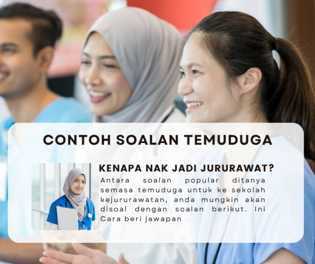 Contoh Soalan Temuduga Jururawat: Kenapa Anda Nak Jadi Nurse atau Jururawat?