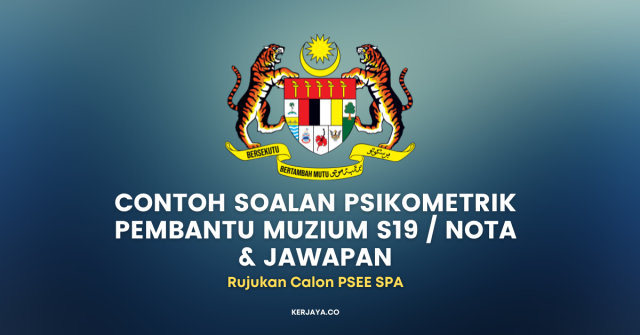 Contoh Soalan Psikometrik Pembantu Muzium S19 / Nota & Jawapan