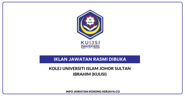 Kolej Universiti Islam Johor Sultan Ibrahim (KUIJSI) ~ Kekosongan Jawatan Akauntan & Pegawai Teknologi Maklumat