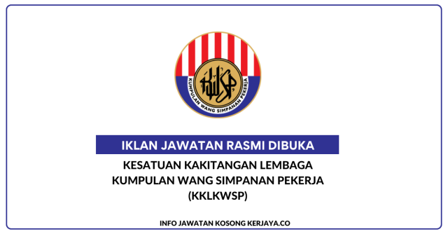 Kesatuan Kakitangan Lembaga Kumpulan Wang Simpanan Pekerja (KKLKWSP) ~ Kekosongan Jawatan Pegawai Pentadbiran