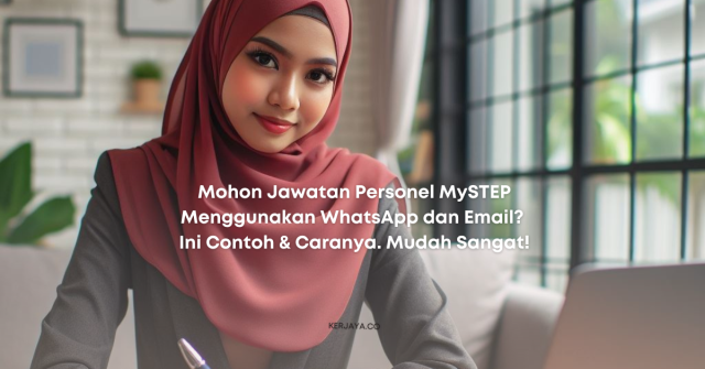 Mohon Jawatan Personel MySTEP Menggunakan WhatsApp dan Email? Ini Contoh & Caranya. Mudah Sangat!