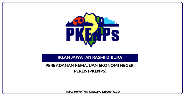 Perbadanan Kemajuan Ekonomi Negeri Perlis (PKENPs) ~ Jawatan Kosong Pegawai Tadbir, Penolong Jurutera & Pembantu Tadbir (Perkeranian/Operasi)