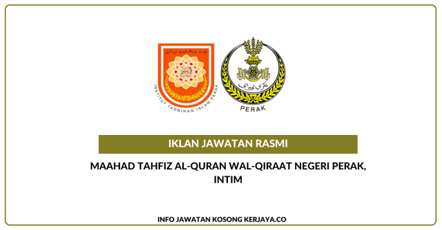 Maahad Tahfiz Al-Quran Wal-Qiraat Negeri Perak, INTIM ~ Kekosongan Jawatan Guru Tasmik, Guru Bahasa Inggeris, Guru Hadith & Guru Akhlak & Tasawuf