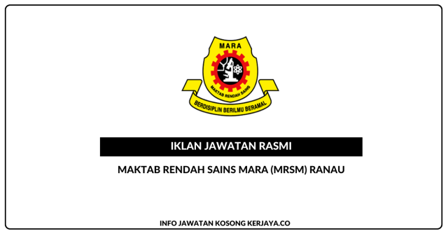 Maktab Rendah Sains MARA (MRSM) Ranau ~ Kekosongan Guru Sambilan DG41 Subjek Biologi & Sains Komputer