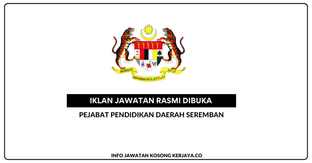 Pejabat Pendidikan Daerah Seremban ~ Jawatan Kosong Guru Ganti