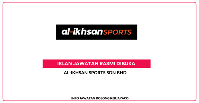 Al-Ikhsan Sports Sdn Bhd ~ Kekosongan Jawatan Sales Consultant/Promoter