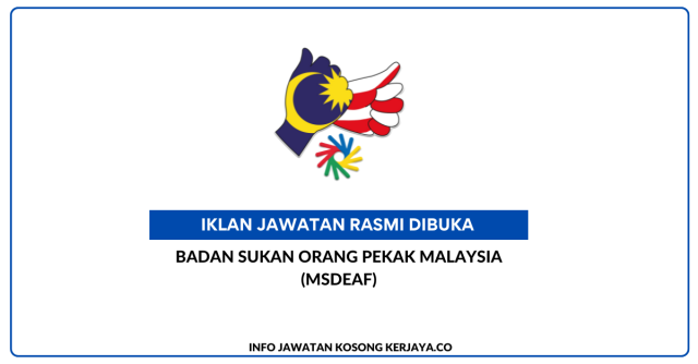 Badan Sukan Orang Pekak Malaysia (MSDEAF) ~ Kekosongan Jawatan Jurubahasa Isyarat Malaysia Pegawai Komunikasi