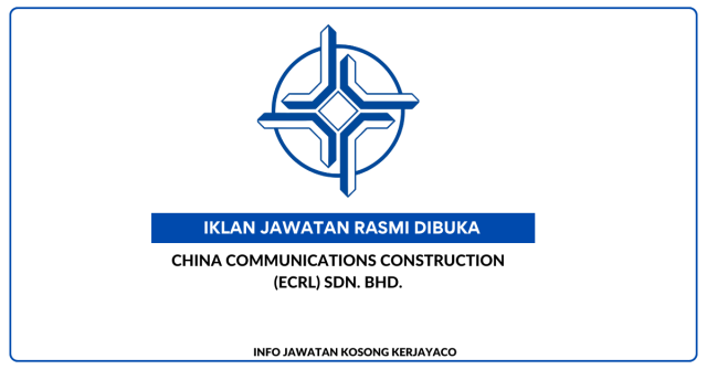 China Communications Construction (ECRL) Sdn. Bhd. ~ Jawatan Kosong Rail System Engineer
