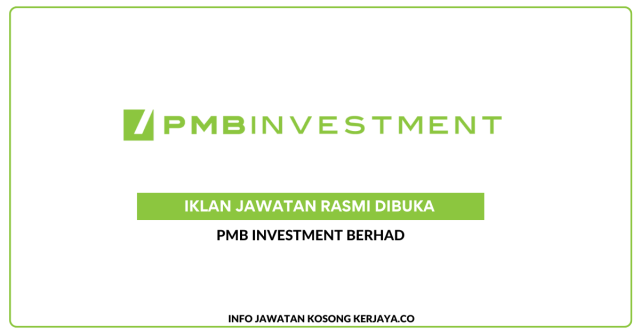 PMB Investment Berhad ~ Jawatan Kosong Consultant & Unit Trust Consultant