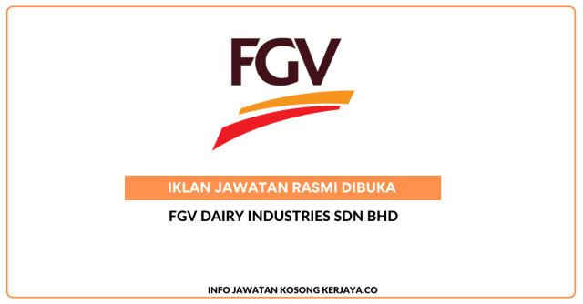 FGV Dairy Industries Sdn Bhd ~ Jawatan Kosong QA/QC Executive