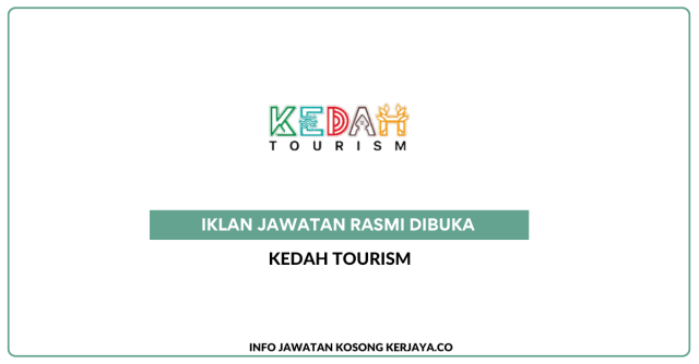 Kedah Tourism ~ Kekosongan Jawatan Eksekutif Perhubungan Pelancongan, Pegawai Media/IT & Pegawai Promosi