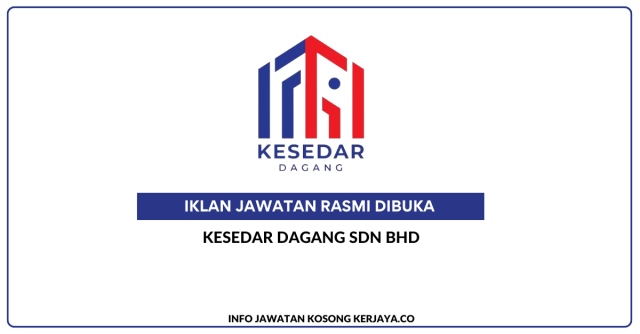 Kesedar Dagang Sdn Bhd ~ Kekosongan Jawatan Pembantu Tadbir