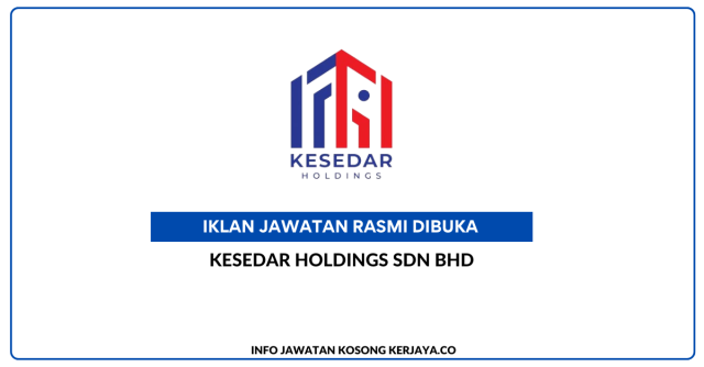 Kesedar Holdings Sdn Bhd ~ Jawatan Kosong Eksekutif Operasi Gred E1