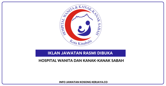 Hospital Wanita Dan Kanak-Kanak Sabah ~ Kekosongan Jawatan Personel MySTEP