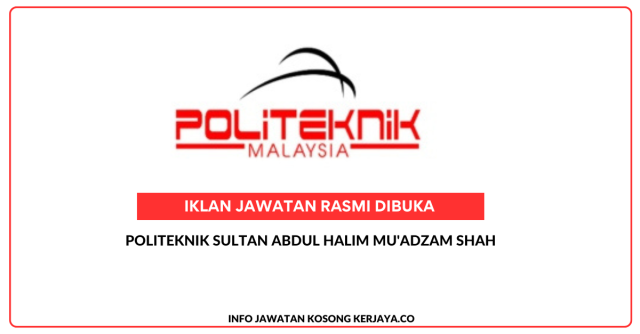 Politeknik Sultan Abdul Halim Mu’adzam Shah ~ Jawatan Kosong Personel MySTEP Pensyarah
