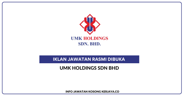 UMK Holdings Sdn Bhd ~ Jawatan Kosong Pegawai Latihan Dan Konsultasi