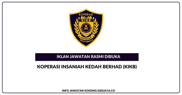 Koperasi INSANIAH Kedah Berhad (KIKB) ~ Kekosongan Jawatan Pengurus Gred EX41