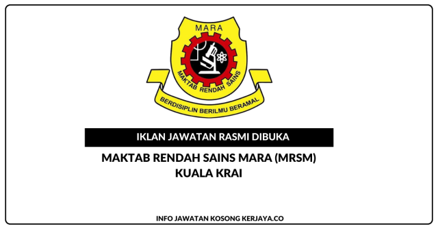 Maktab Rendah Sains MARA (MRSM) Kuala Krai ~ Jawatan Kosong Guru Matematik Gred DC9 (Sambilan)