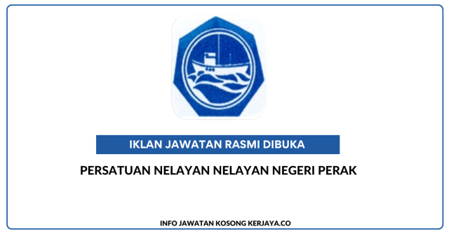 Persatuan Nelayan Nelayan Negeri Perak ~ Jawatan Kosong Penyelia & Pengawal Keselamatan