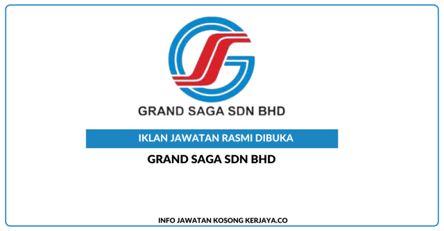 Grand Saga Sdn Bhd ~ Kekosongan Jawatan Manager, Contracts & Purchasing