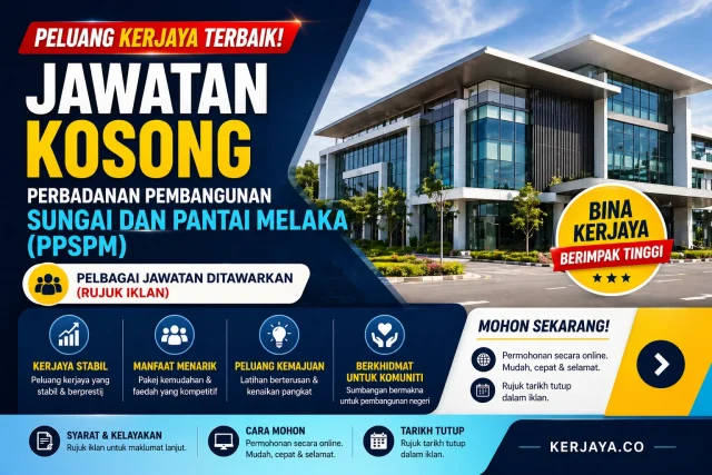 Perbadanan Pembangunan Sungai Dan Pantai Melaka (PPSPM) ~ Pelbagai Jawatan Kosong