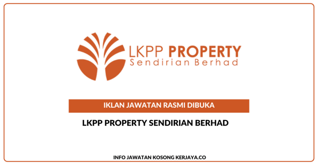 LKPP Property Sendirian Berhad ~ Jawatan Kosong Protégé Jurutera Awam