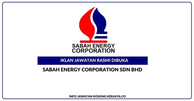 Sabah Energy Corporation Sdn Bhd ~ Jawatan Kosong Assistant Manager, IT Technician & Admin Assistant