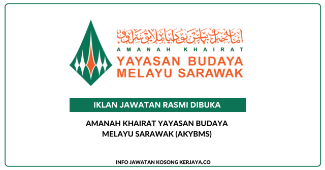 Amanah Khairat Yayasan Budaya Melayu Sarawak (AKYBMS) ~ Jawatan Kosong Eksekutif KOPAK YBMS