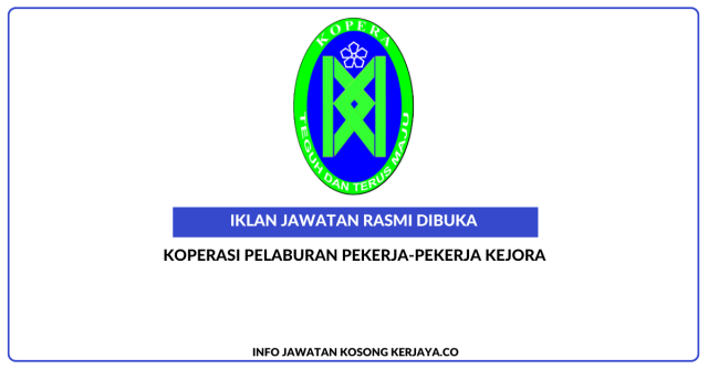 Koperasi Pelaburan Pekerja-Pekerja KEJORA ~ Jawatan Kerani Am