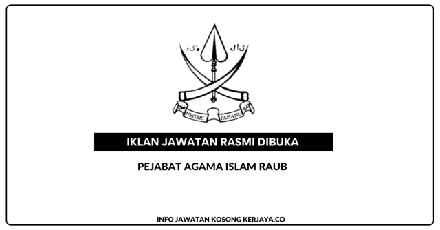 Pejabat Agama Islam Raub ~ Jawatan Penolong Pendaftar Nikah, Cerai & Rujuk (Juru Nikah) Negeri Pahang